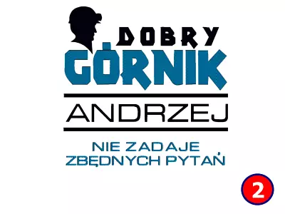 Dobry górnik recznik z imieniem nie zadaje pytań